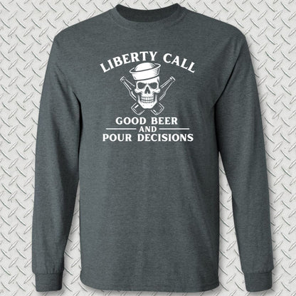NavyHumor Long-sleeve Dark Heather / S Liberty Call - Pour Desicions Long Sleeve Tee