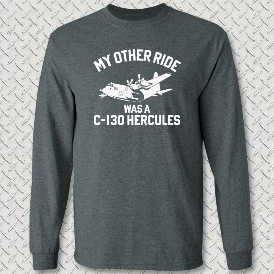 NavyHumor Long-sleeve Dark Heather / S My Other Ride Was A C-130 Hercules Long Sleeve Tee