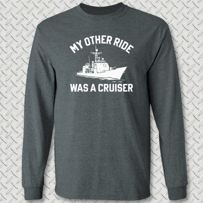 NavyHumor Long-sleeve Dark Heather / S My Other Ride Was A Cruiser Long Sleeve Tee
