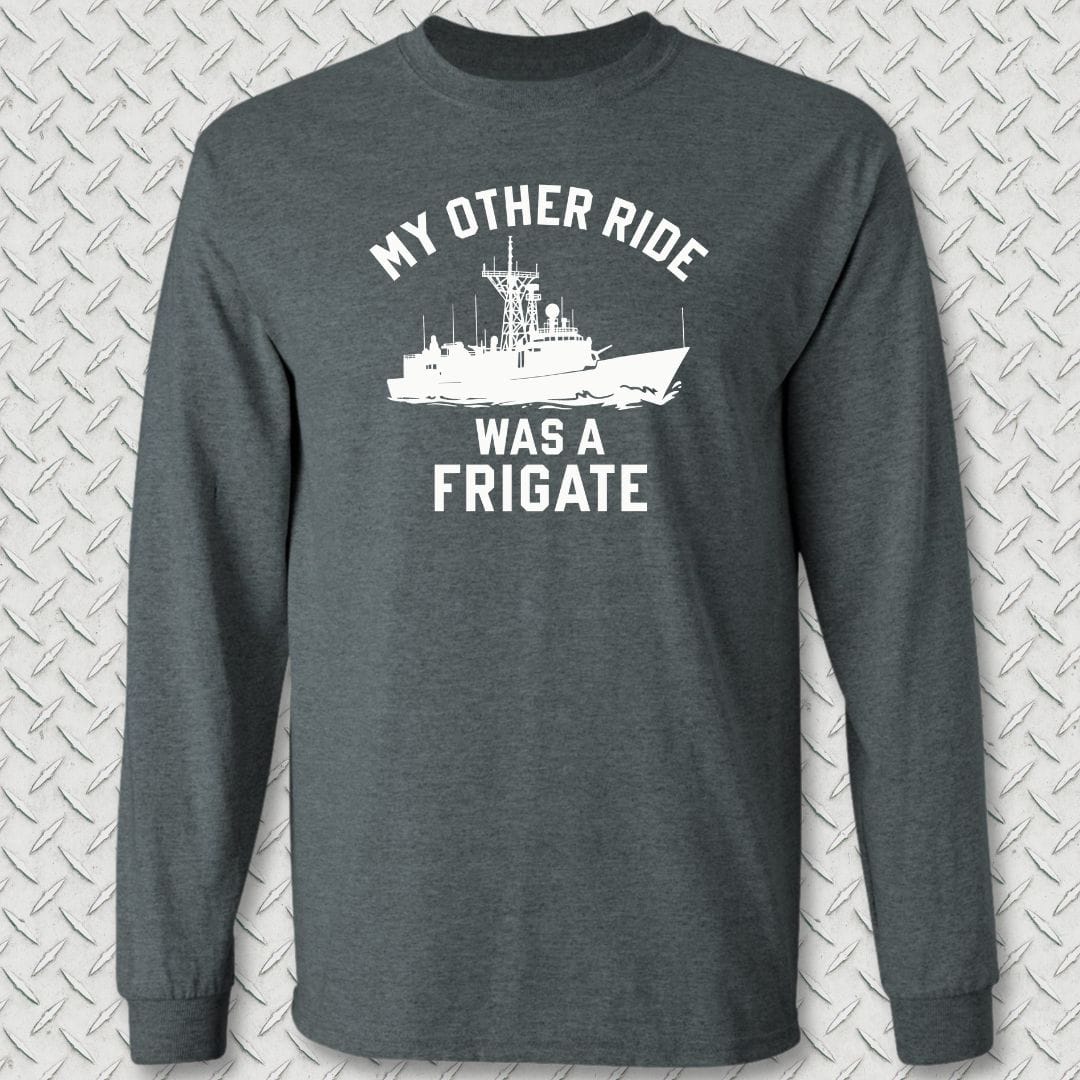 NavyHumor Long-sleeve Dark Heather / S My Other Ride Was A Frigate Long Sleeve Tee