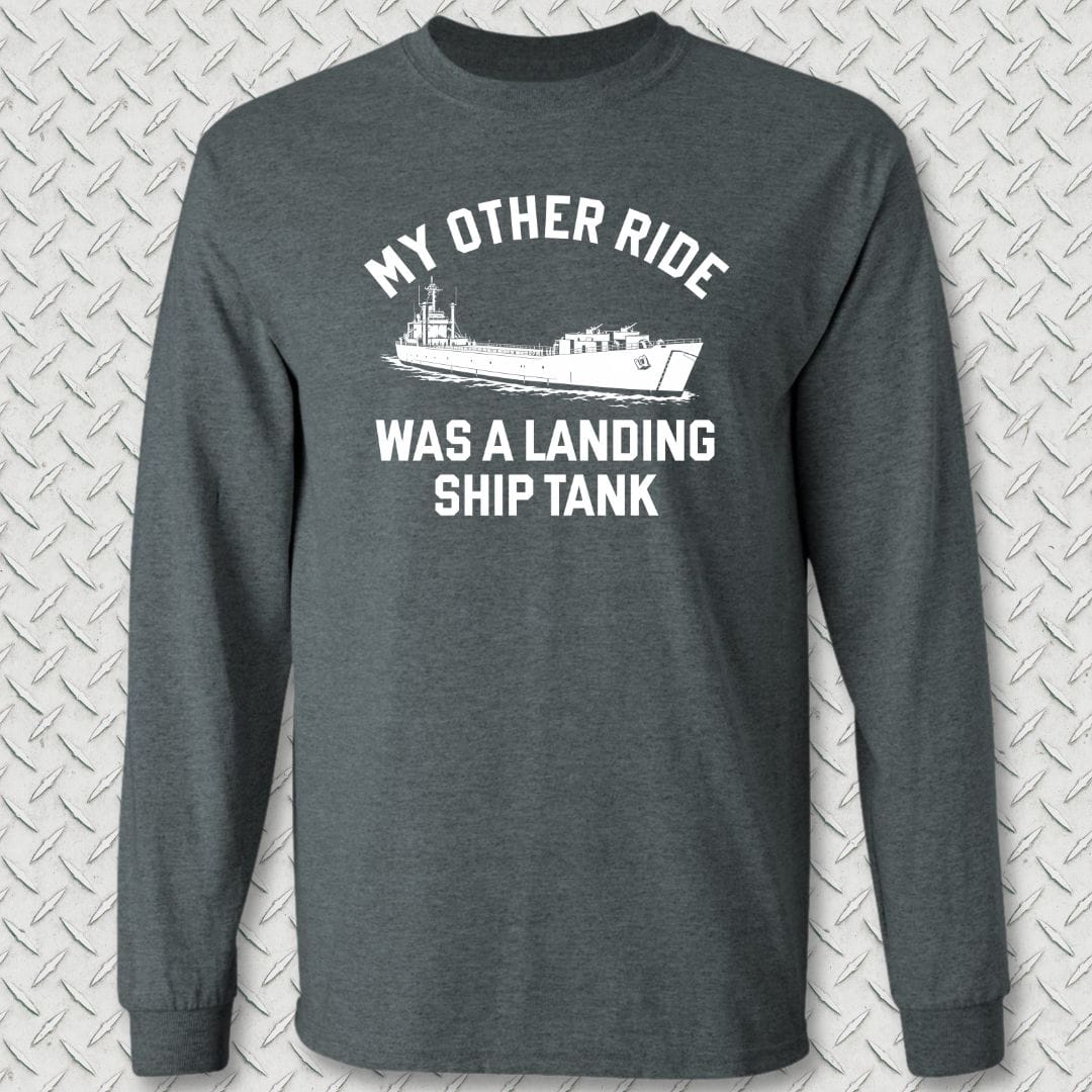 NavyHumor Long-sleeve Dark Heather / S My Other Ride Was A Landing Ship Tank Long Sleeve Tee