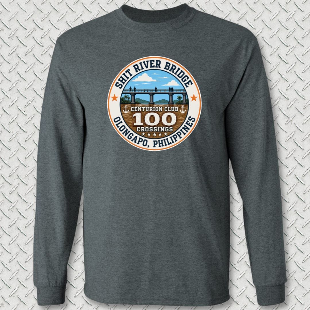 NavyHumor Long-sleeve Dark Heather / S Shit River Bridge Centurion Club Long Sleeve Tee