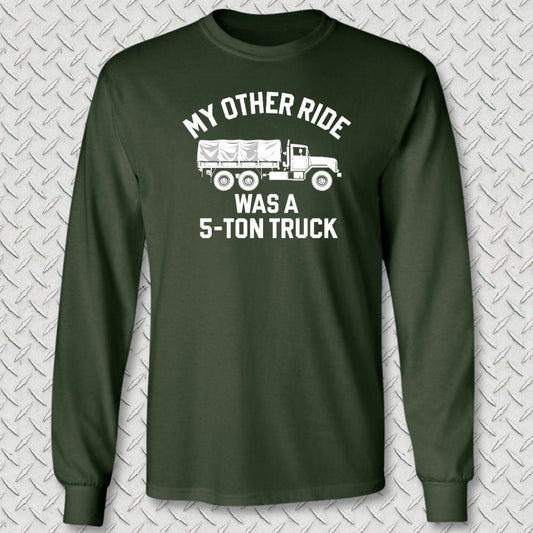 NavyHumor Long-sleeve Forest Green / M My Other Ride Was A 5-Ton Truck Long Sleeve Tee