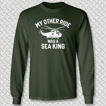 NavyHumor Long-sleeve Forest Green / M My Other Ride Was A Sea King Long Sleeve Tee