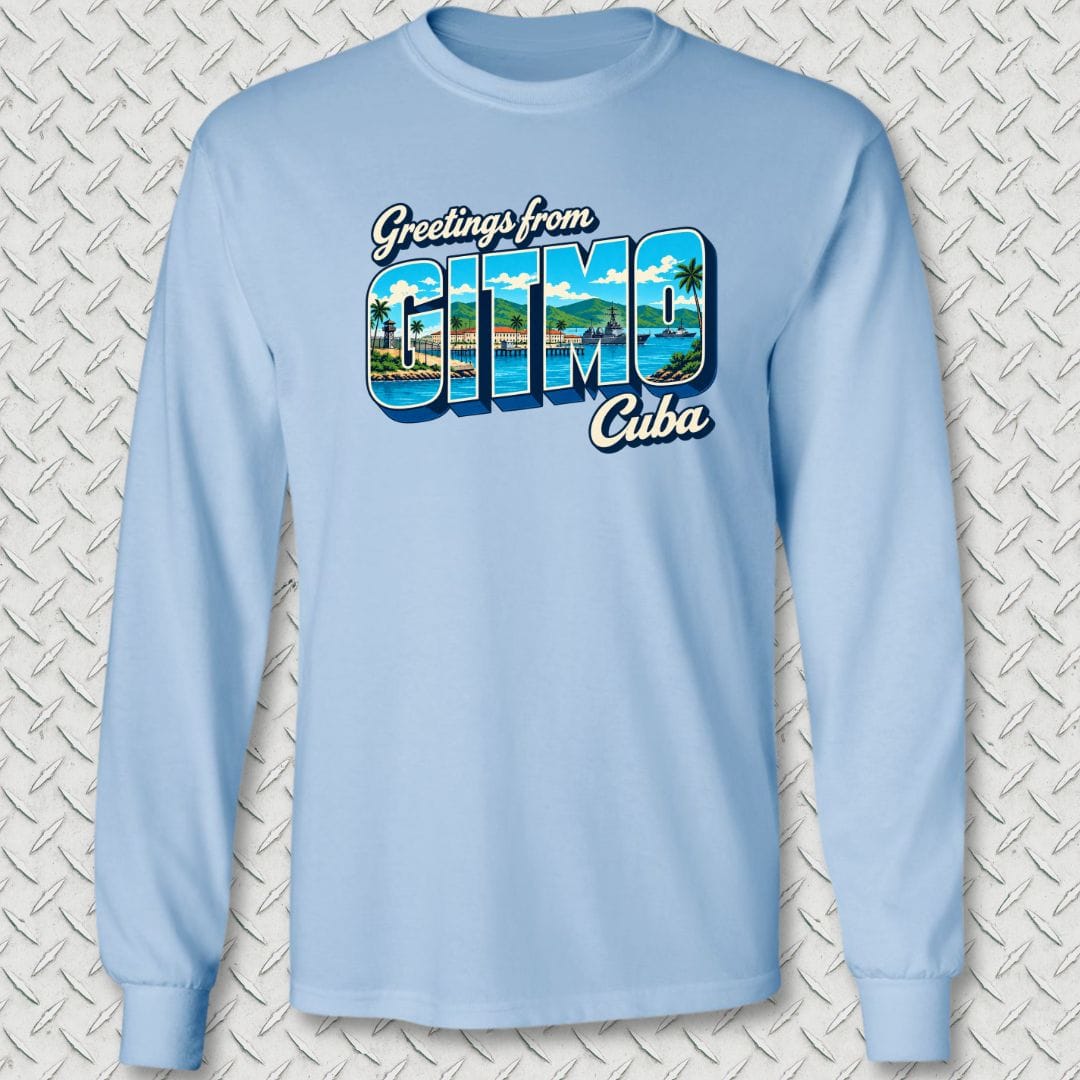 NavyHumor Long-sleeve Light Blue / S Greetings From GITMO Long Sleeve Tee