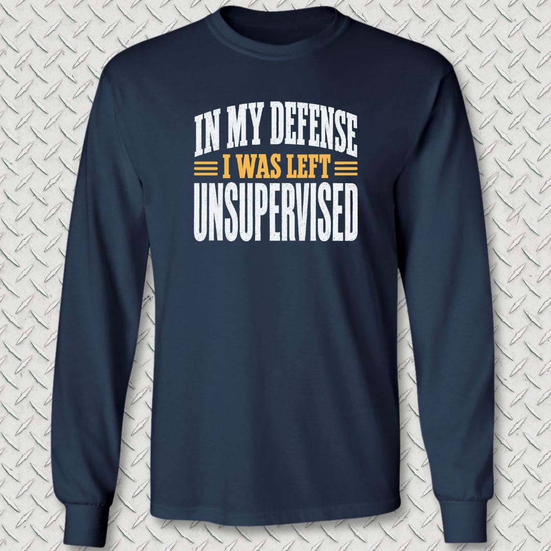 NavyHumor Long-sleeve Navy / S In My Defense, I Was Left Unsupervised Long Sleeve Tee