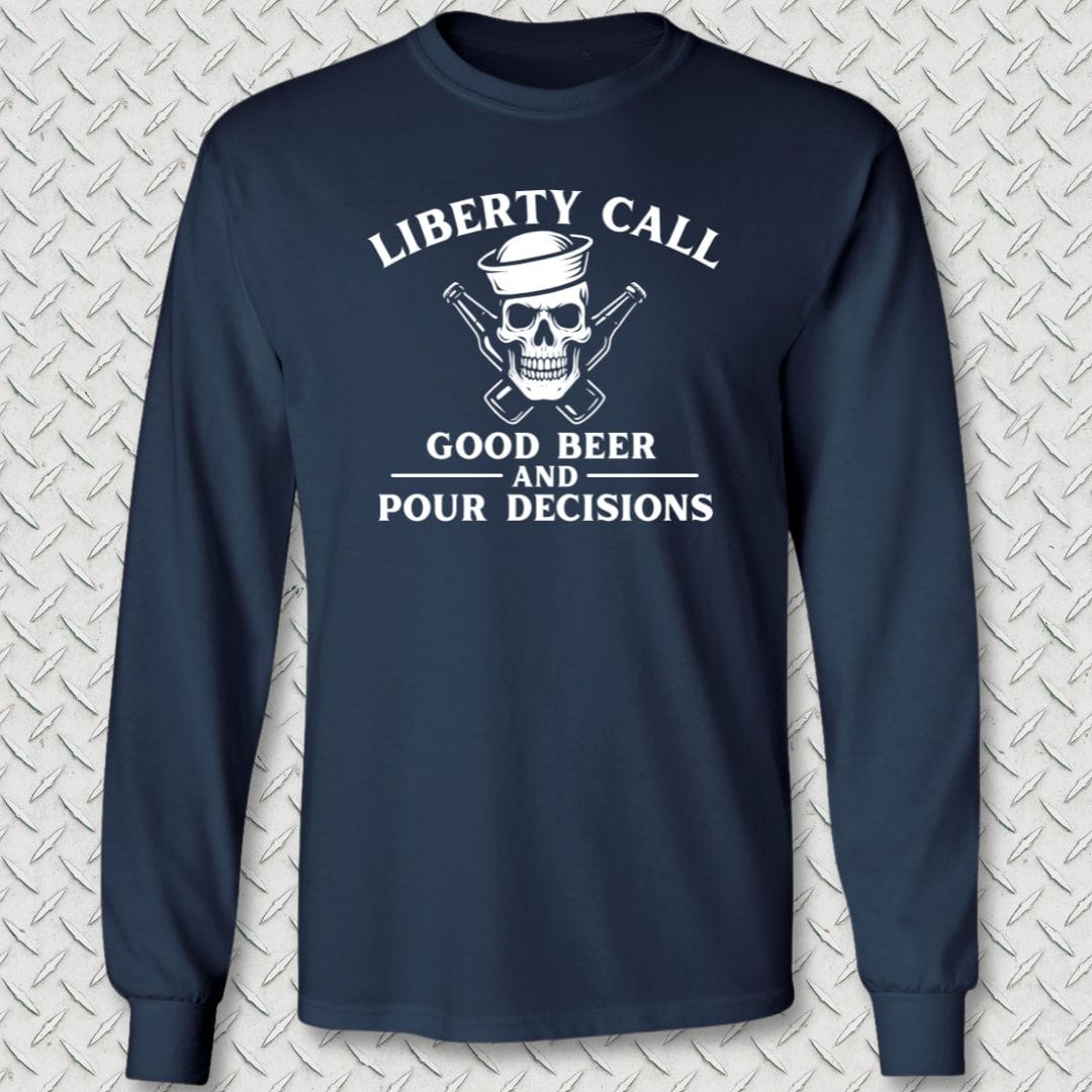 NavyHumor Long-sleeve Navy / S Liberty Call - Pour Desicions Long Sleeve Tee