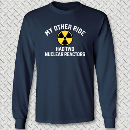 NavyHumor Long-sleeve Navy / S My Other Ride Had 2 Nuclear Reactors Long Sleeve Tee