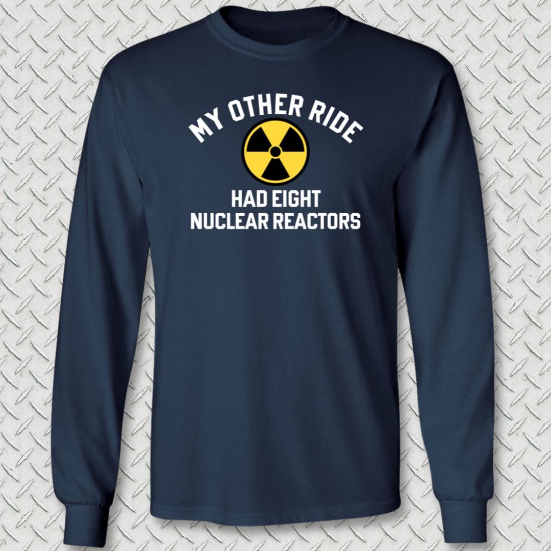 NavyHumor Long-sleeve Navy / S My Other Ride Had 8 Nuclear Reactors Long Sleeve Tee