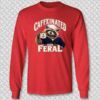 NavyHumor Long-sleeve Red / S Caffeinated And Feral Long Sleeve Tee