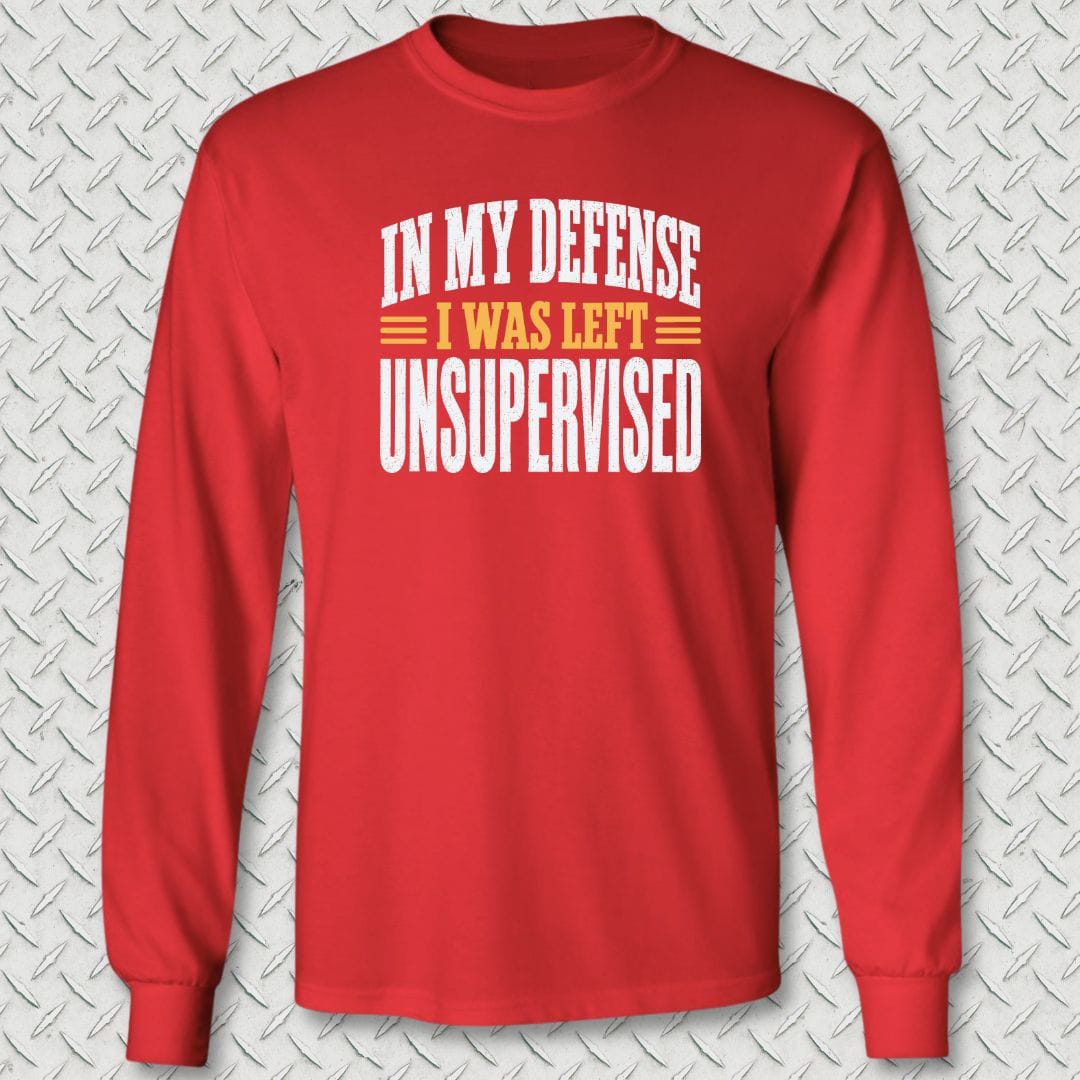 NavyHumor Long-sleeve Red / S In My Defense, I Was Left Unsupervised Long Sleeve Tee