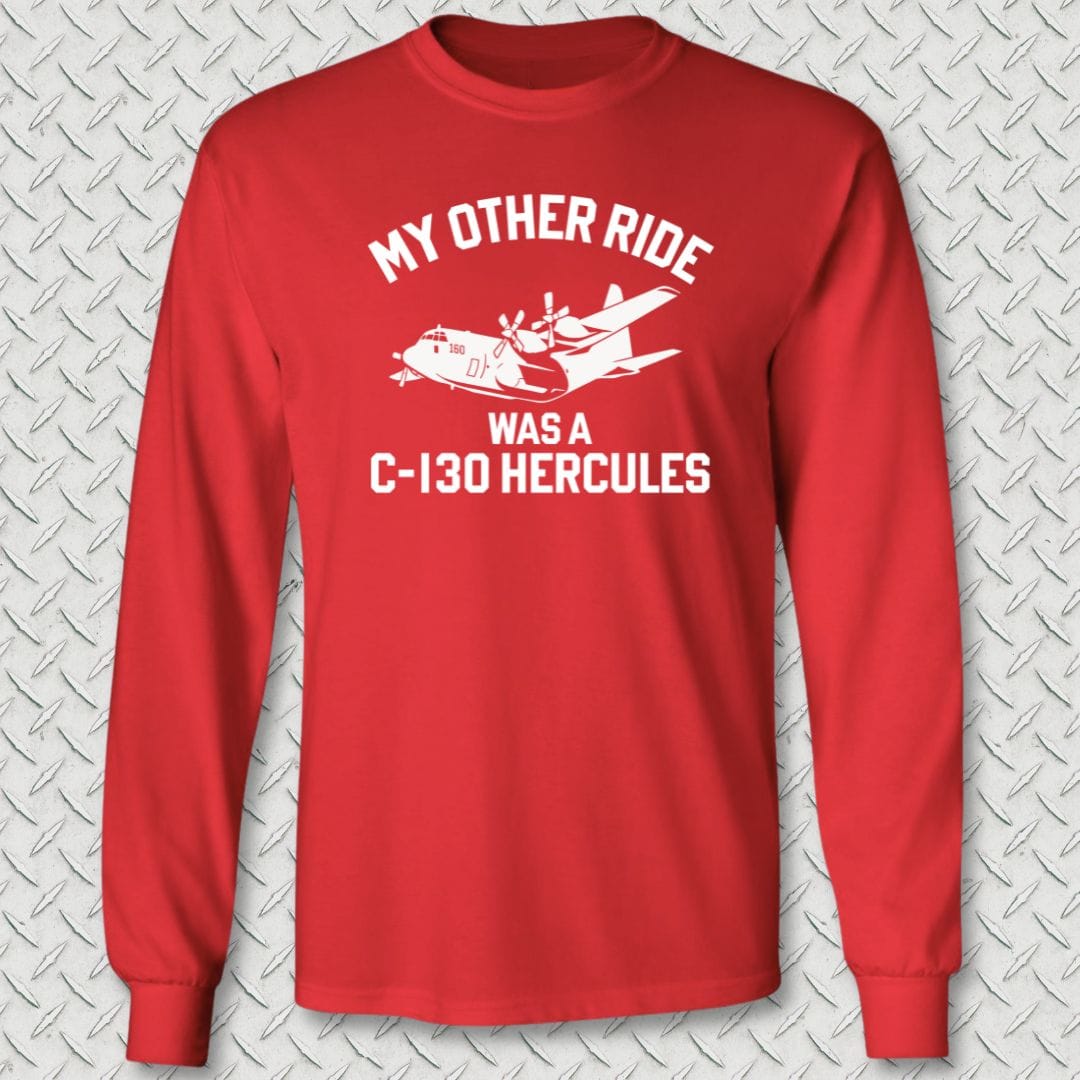 NavyHumor Long-sleeve Red / S My Other Ride Was A C-130 Hercules Long Sleeve Tee