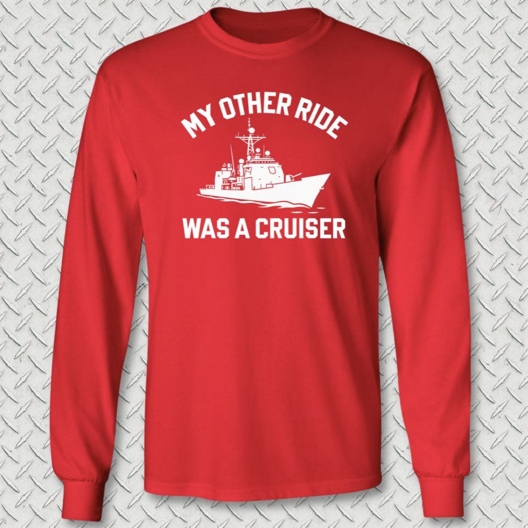 NavyHumor Long-sleeve Red / S My Other Ride Was A Cruiser Long Sleeve Tee