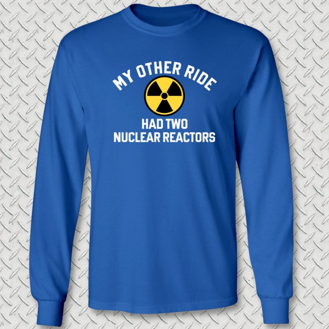 NavyHumor Long-sleeve Royal Blue / S My Other Ride Had 2 Nuclear Reactors Long Sleeve Tee