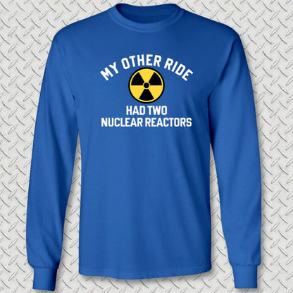 NavyHumor Long-sleeve Royal Blue / S My Other Ride Had 2 Nuclear Reactors Long Sleeve Tee