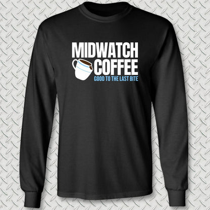 NavyHumor Long-sleeve S / Black Midwatch Coffee - Good to the Last Bite Long Sleeve Tee