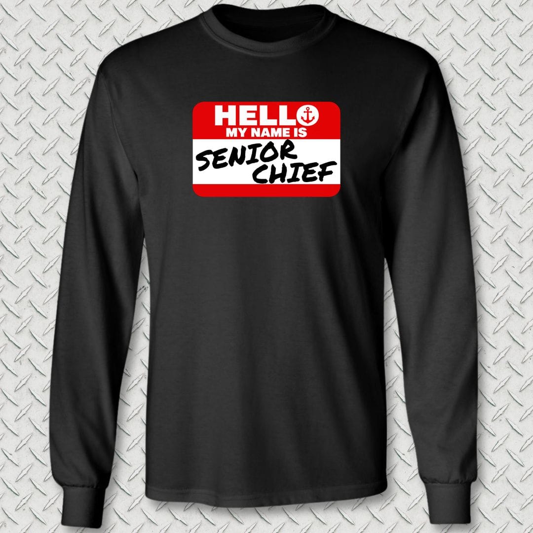 NavyHumor Long-sleeve S / Black My Name Is Senior Chief Long Sleeve Tee
