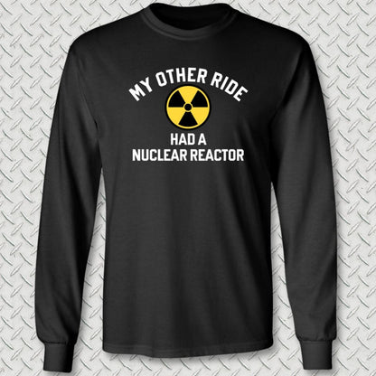 NavyHumor Long-sleeve S / Black My Other Ride Had A Nuclear Reactor Long Sleeve Tee