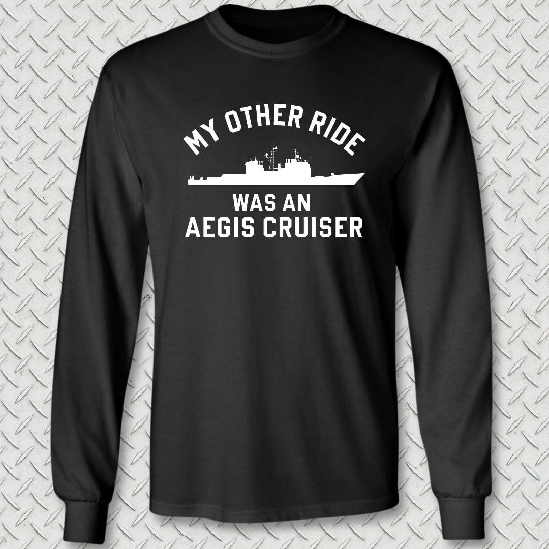 NavyHumor Long-sleeve S / Black My Other Ride Was An AEGIS Cruiser Long Sleeve Tee