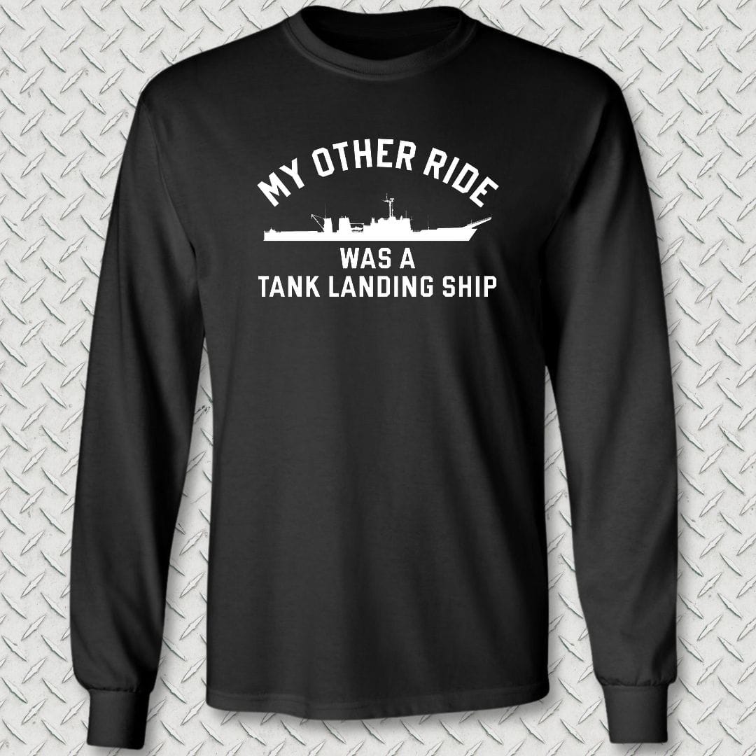 NavyHumor Long-sleeve S / Black My Other Ride Was An LST (Newport-Class) Long Sleeve Tee