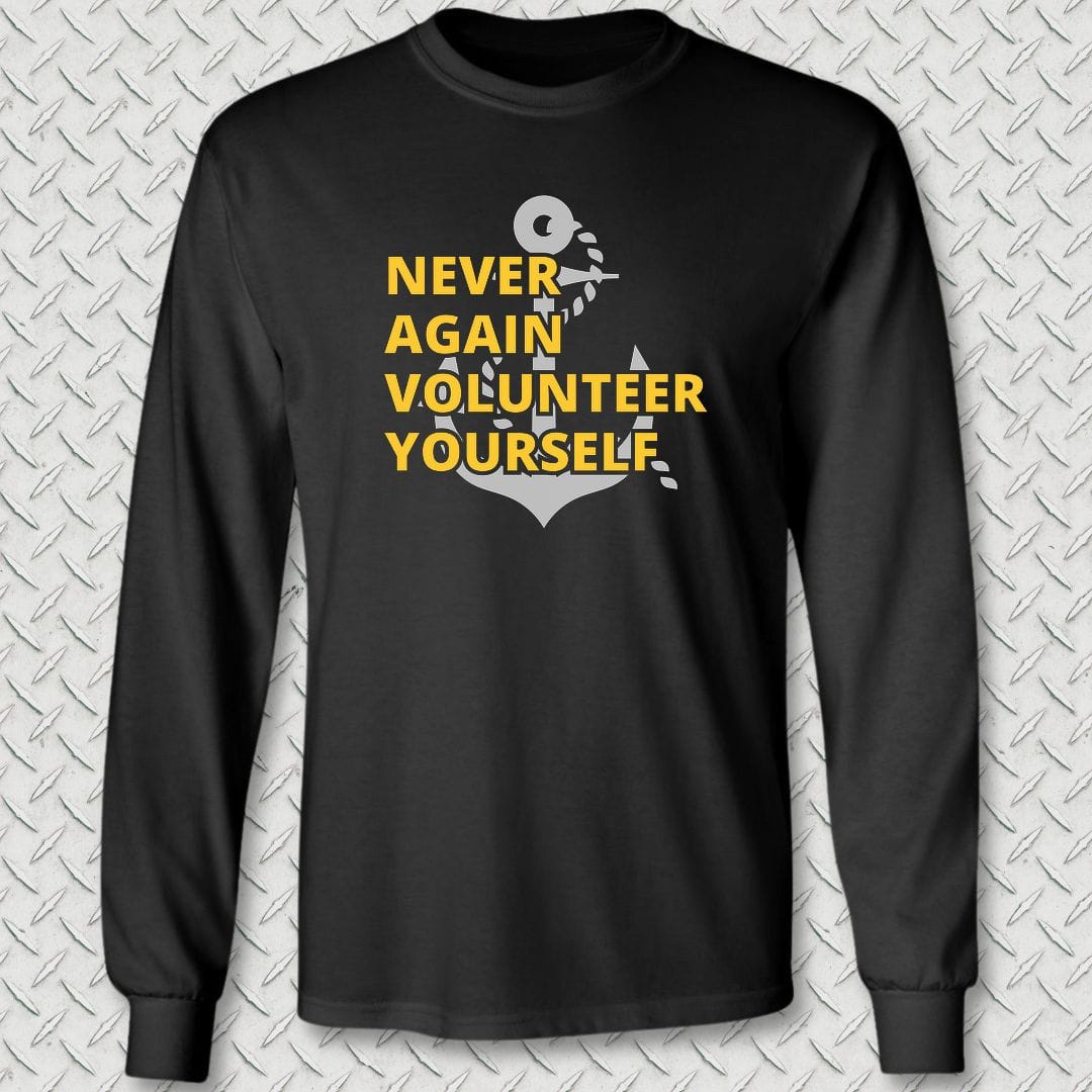 NavyHumor Long-sleeve S / Black Never Again Volunteer Yourself Long Sleeve Tee