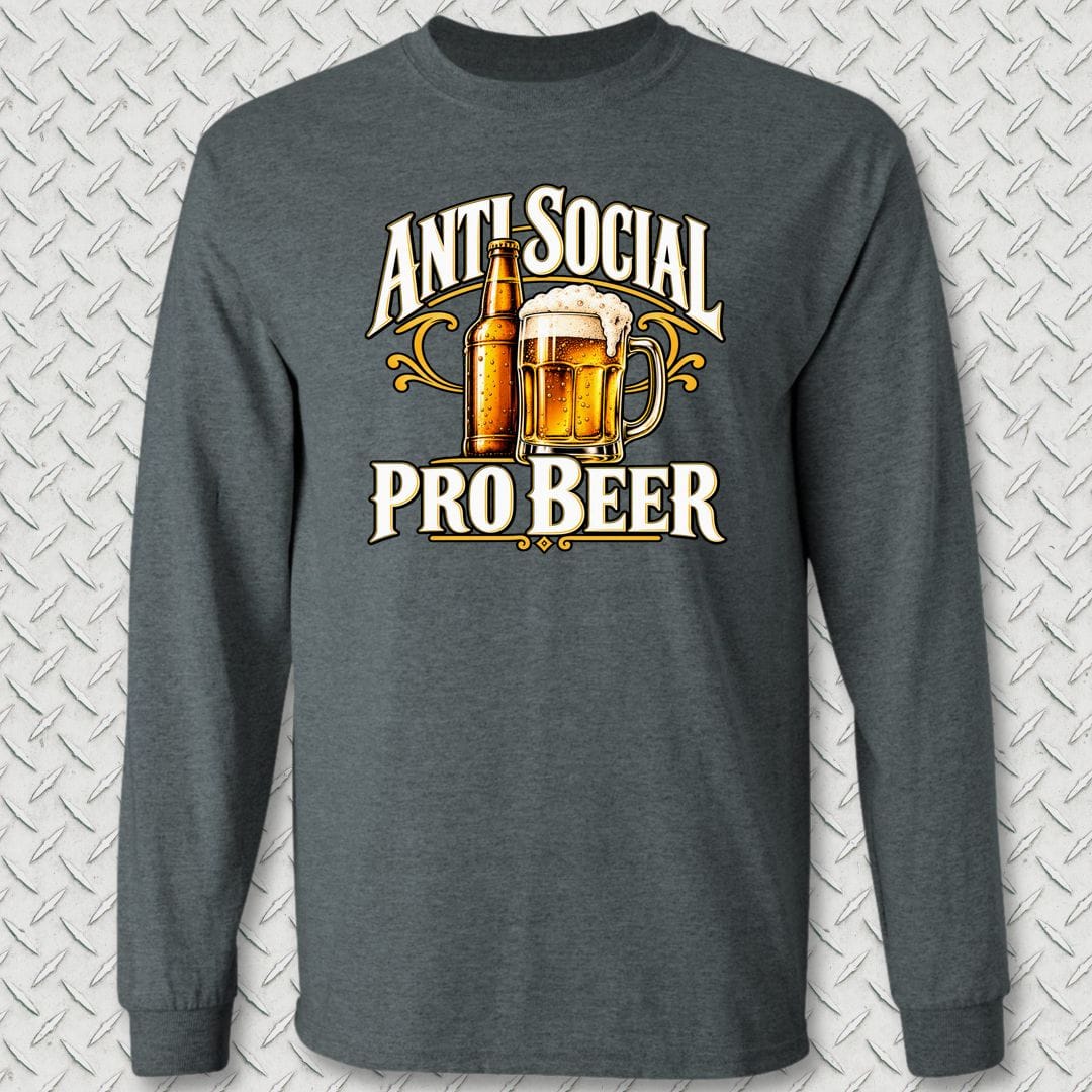 NavyHumor Long-sleeve S / Dark Heather Anti Social, Pro Beer Long Sleeve Tee