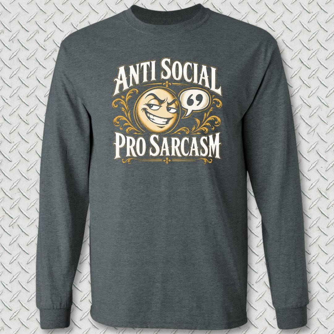 NavyHumor Long-sleeve S / Dark Heather Anti Social, Pro Sarcasm Long Sleeve Tee