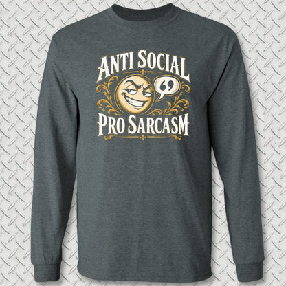 NavyHumor Long-sleeve S / Dark Heather Anti Social, Pro Sarcasm Long Sleeve Tee
