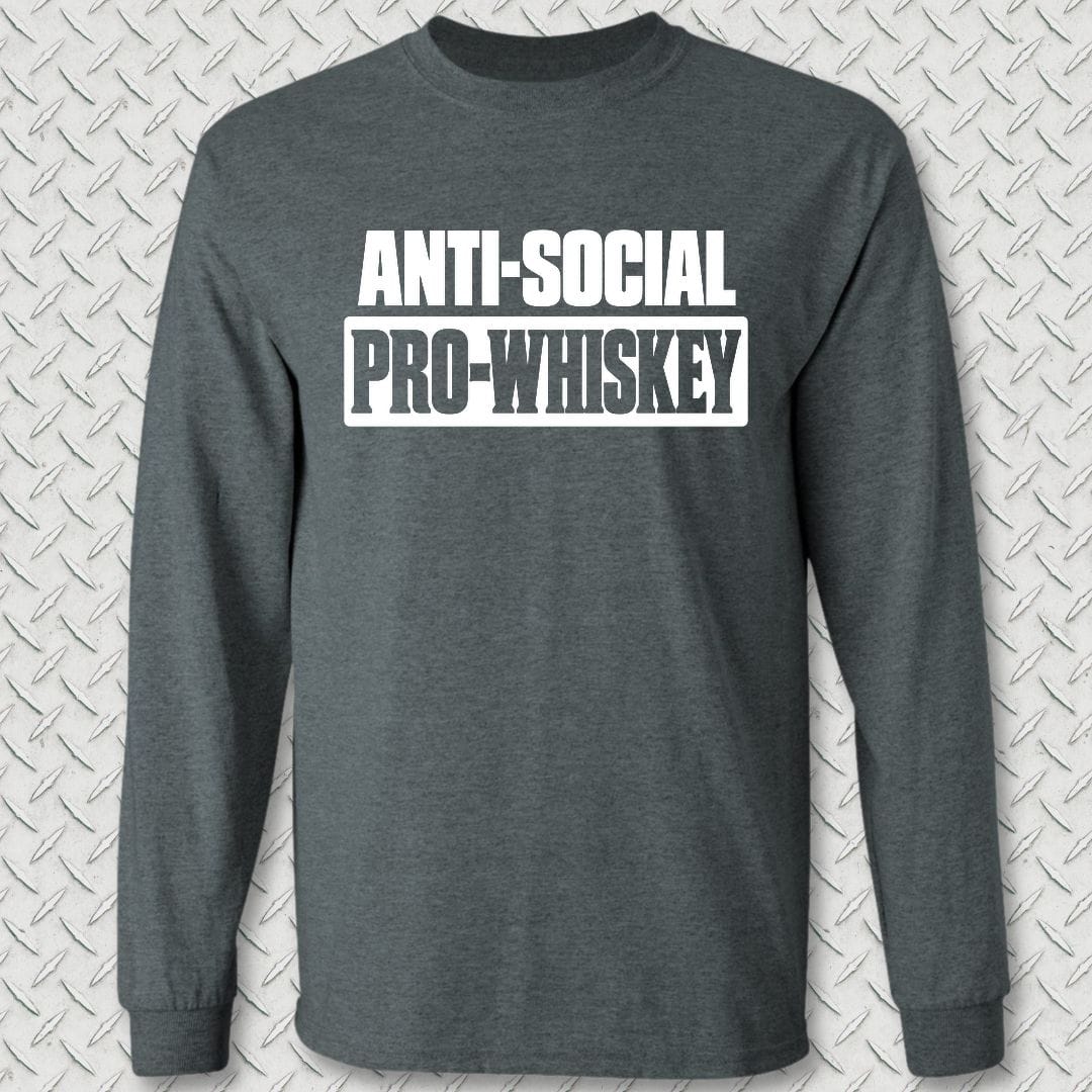NavyHumor Long-sleeve S / Dark Heather Anti-Social, Pro-Whiskey Long Sleeve Tee