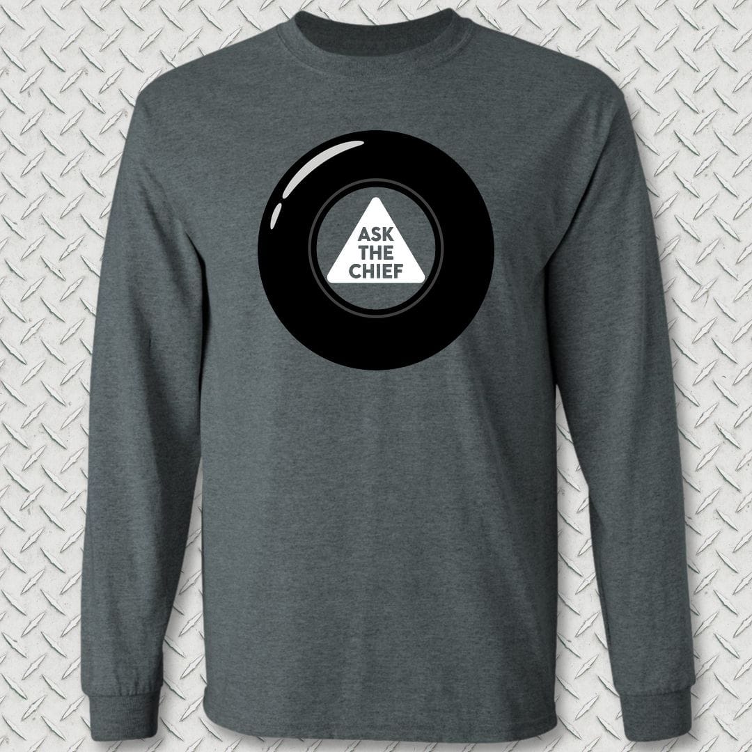 NavyHumor Long-sleeve S / Dark Heather Ask The Chief Eight Ball Long Sleeve Tee
