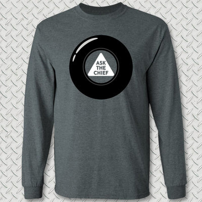 Ask The Chief Eight Ball Long Sleeve Tee