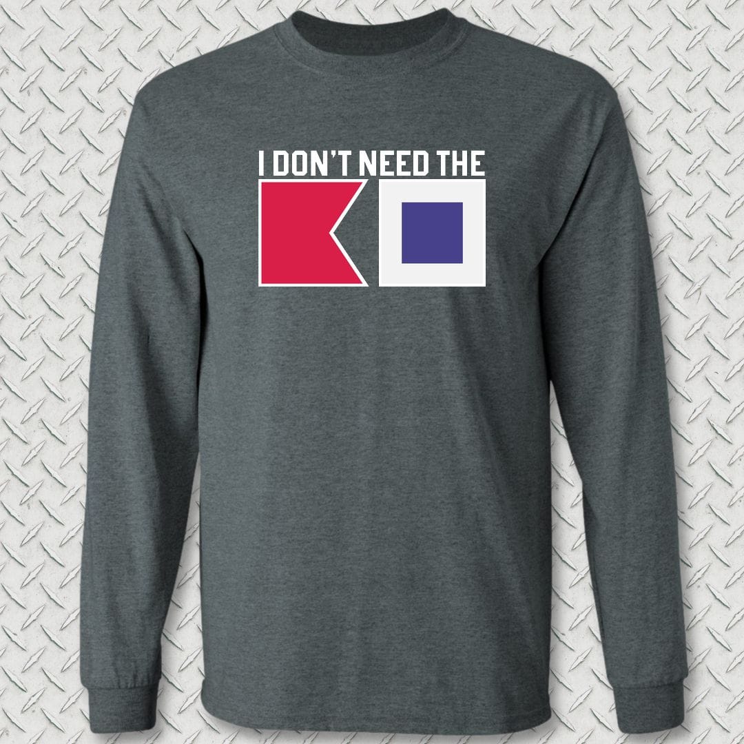 NavyHumor Long-sleeve S / Dark Heather I Don't Need The BS Long Sleeve Tee