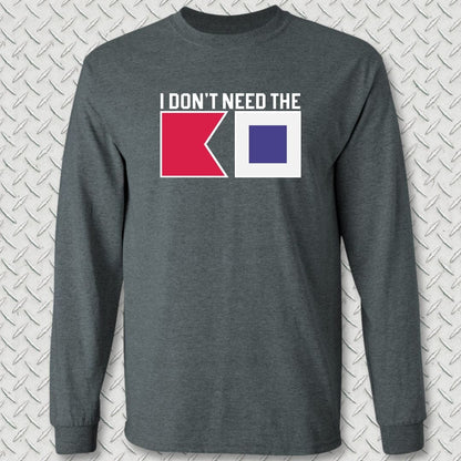 NavyHumor Long-sleeve S / Dark Heather I Don't Need The BS Long Sleeve Tee
