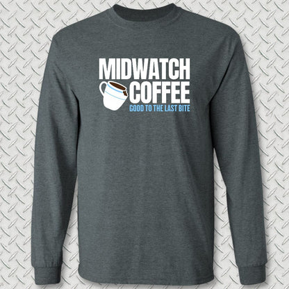 NavyHumor Long-sleeve S / Dark Heather Midwatch Coffee - Good to the Last Bite Long Sleeve Tee