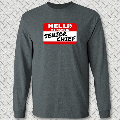 NavyHumor Long-sleeve S / Dark Heather My Name Is Senior Chief Long Sleeve Tee