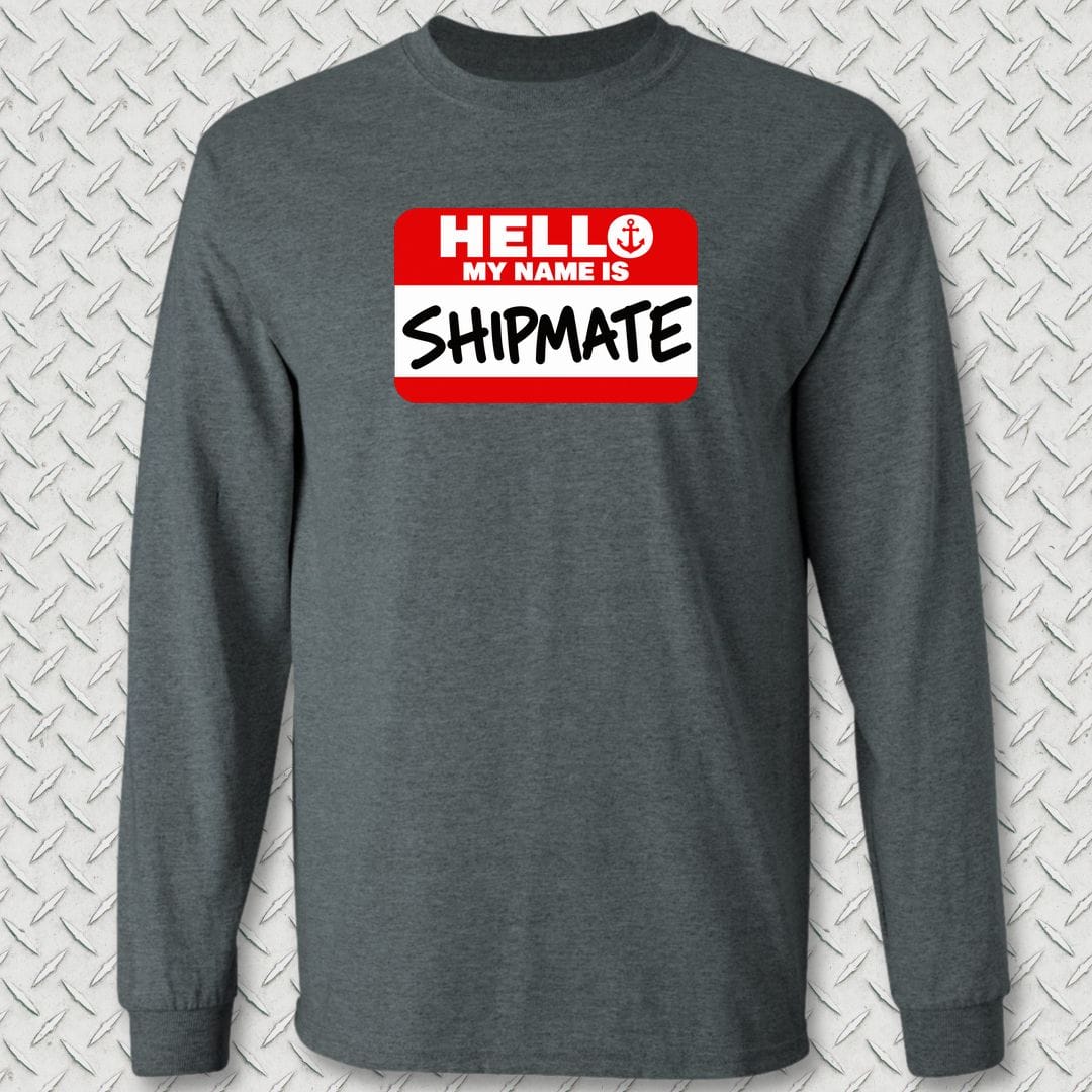 NavyHumor Long-sleeve S / Dark Heather My Name Is Shipmate Long Sleeve Tee