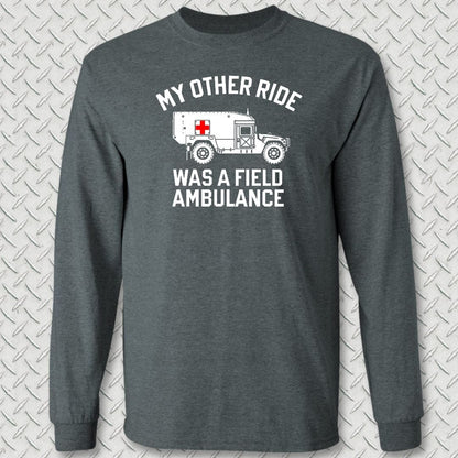 NavyHumor Long-sleeve S / Dark Heather My Other Ride Was A Field Ambulance Long Sleeve Tee
