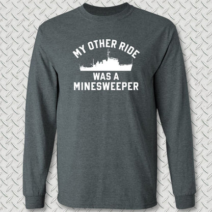 NavyHumor Long-sleeve S / Dark Heather My Other Ride Was A Minesweeper Long Sleeve Tee