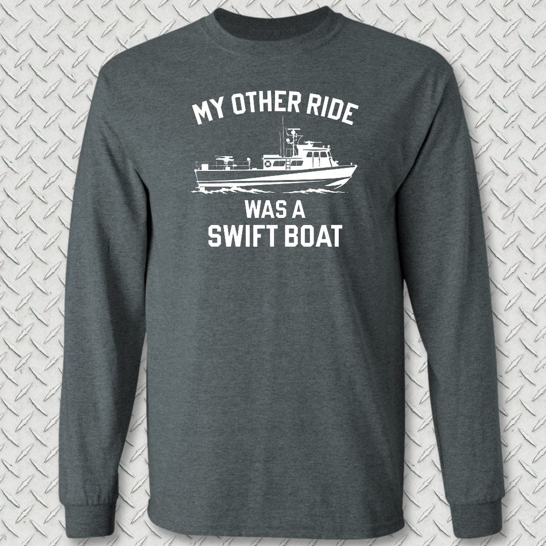NavyHumor Long-sleeve S / Dark Heather My Other Ride Was A Swift Boat Long Sleeve Tee