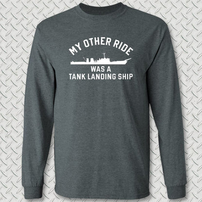 NavyHumor Long-sleeve S / Dark Heather My Other Ride Was An LST (Newport-Class) Long Sleeve Tee