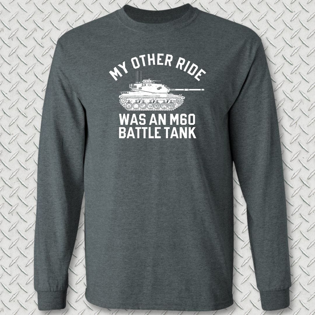 NavyHumor Long-sleeve S / Dark Heather My Other Ride Was An M60 Long Sleeve Tee