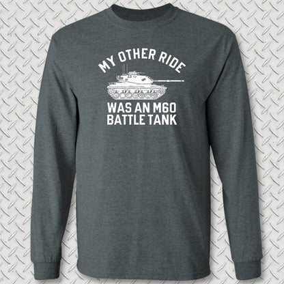 NavyHumor Long-sleeve S / Dark Heather My Other Ride Was An M60 Long Sleeve Tee