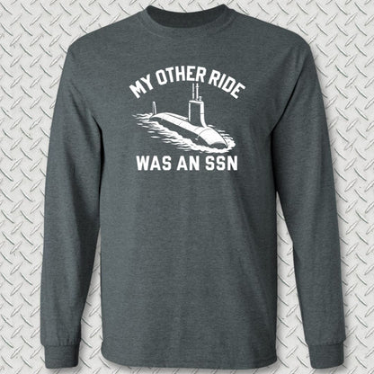 NavyHumor Long-sleeve S / Dark Heather My Other Ride Was An SSN Long Sleeve Tee