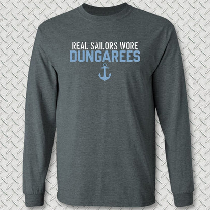 NavyHumor Long-sleeve S / Dark Heather Real Sailors Wore Dungarees Long Sleeve Tee