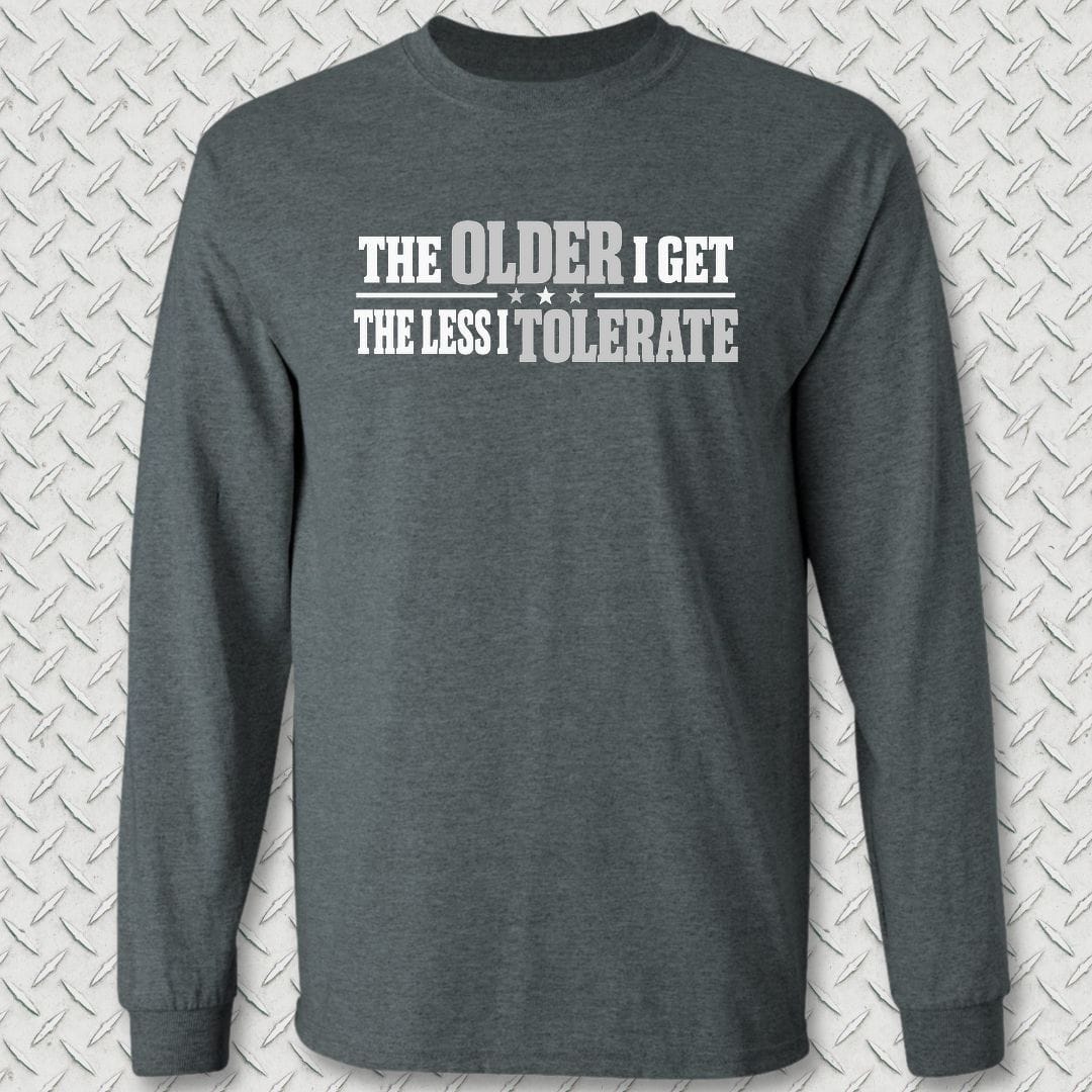 NavyHumor Long-sleeve S / Dark Heather The Less I Tolerate Long Sleeve Tee