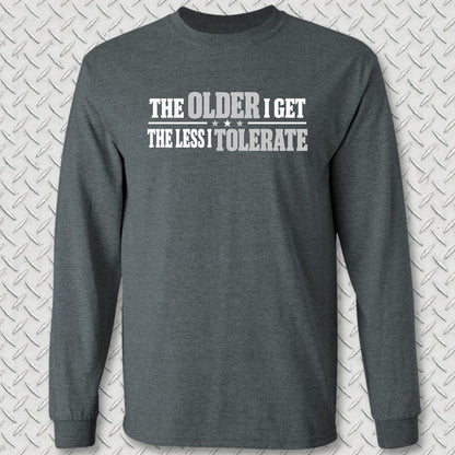 NavyHumor Long-sleeve S / Dark Heather The Less I Tolerate Long Sleeve Tee