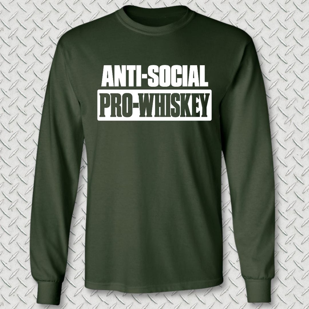 NavyHumor Long-sleeve S / Forest Green Anti-Social, Pro-Whiskey Long Sleeve Tee