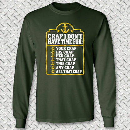 NavyHumor Long-sleeve S / Forest Green Crap I Don't Have Time For Long Sleeve Tee
