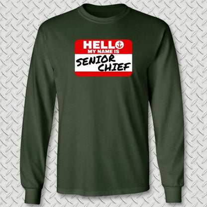 NavyHumor Long-sleeve S / Forest Green My Name Is Senior Chief Long Sleeve Tee