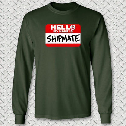NavyHumor Long-sleeve S / Forest Green My Name Is Shipmate Long Sleeve Tee